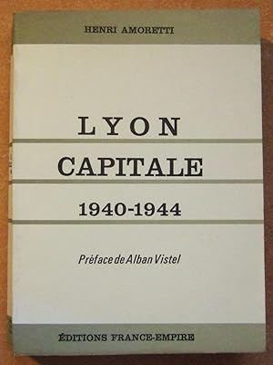 Seller image for Lyon Capitale 1940-1944 for sale by Domifasol