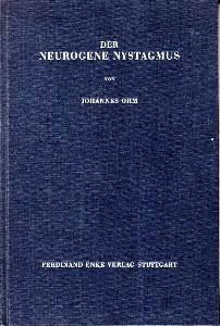 Seller image for Der neurogene Nystagmus. Ein Treffpunkt fr Augenrzte, Ohrenrzte und Nervenrzte. for sale by Antiquariat Jenischek