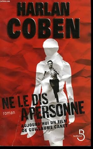 Imagen del vendedor de NE LE DIS A PERSONNE. a la venta por Le-Livre