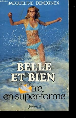 Seller image for BELLE ET BIEN. ETRE EN SUPER-FORME. for sale by Le-Livre