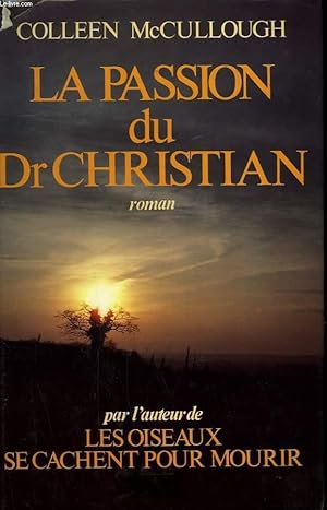 Imagen del vendedor de LA PASSION DU DOCTEUR CHRISTIAN. a la venta por Le-Livre