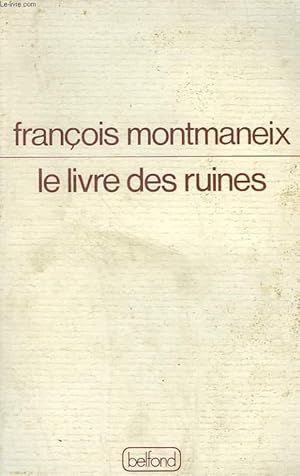 Bild des Verkufers fr LE LIVRE DES RUINES. zum Verkauf von Le-Livre