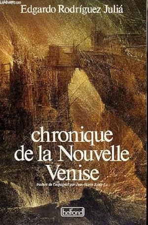 Bild des Verkufers fr CHRONIQUE DE LA NOUVELLE VENISE. zum Verkauf von Le-Livre