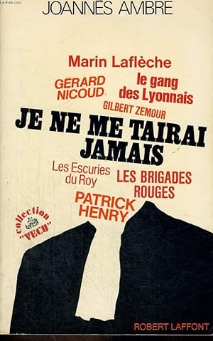 Bild des Verkufers fr JE NE MA TAIRAI JAMAIS zum Verkauf von Le-Livre