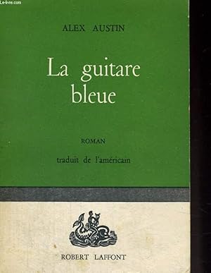 Bild des Verkufers fr LA GUITARE BLEUE zum Verkauf von Le-Livre