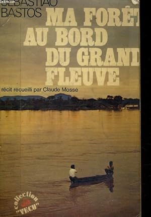 Bild des Verkufers fr MA FORET AU BORD DU GRAND FLEUVE zum Verkauf von Le-Livre