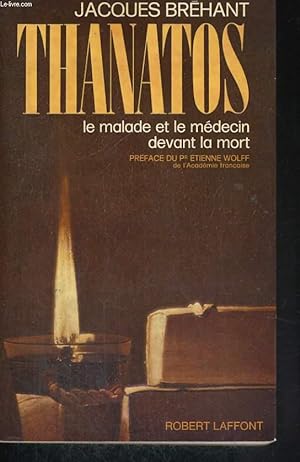 Bild des Verkufers fr THANATOS, LE MALADE ET LE MEDECIN DEVANT LA MORT zum Verkauf von Le-Livre