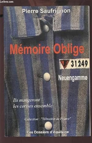 Image du vendeur pour MEMOIRE OBLIGE - NEUENGAMME - ILS MANGERONT LES CERISES ENSEMBLE. mis en vente par Le-Livre