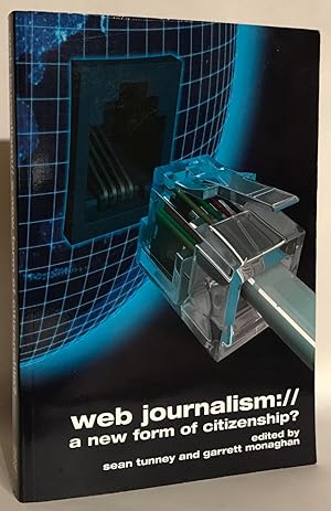 Image du vendeur pour Web Journalism: A New Form of Citizenship? mis en vente par Thomas Dorn, ABAA