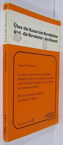 Über die Kunst der Revolution und die Revolution der Kunst. August Thalheimer: Aufsätze zur histo...