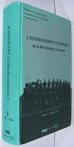 Image du vendeur pour L enseignement technique de la Rvolution  nos jours. Textes officiels avec introduction, notes et annexes. Tome 1 De la Rvolution  1926. mis en vente par Rotes Antiquariat