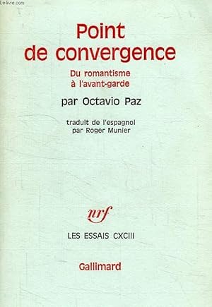 Bild des Verkufers fr POINT DE CONVERGENCE, DU ROMANTISME A L'AVANT-GARDE zum Verkauf von Le-Livre