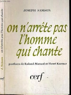 Seller image for ON N'ARRETE PAS L'HOMME QUI CHANTE for sale by Le-Livre