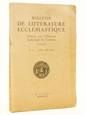 Seller image for Bulletin de Littrature Ecclsiastique publi par l'Institut Catholique de Toulouse (Anne 1941 - Numro 2 : Avril - Juin 1941 ) [ Contient : ] La lecture d'un texte et la critique contemporaine. Les prtendues promesses de Quierzy (754) et de Rome (774) dans le "Liber Pontificalis" (Saltet) ; Essai sur la formation de l'ide de Croisade (Delaruelle) ; Fray Jos de Jsus-maria et le thtre espagnol (Dudon) for sale by Librairie du Cardinal