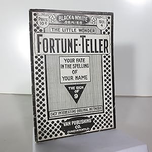 The Little Wonder Fortune Teller: Your Fate in Spelling your name: The Sign of 9 (First Edition)