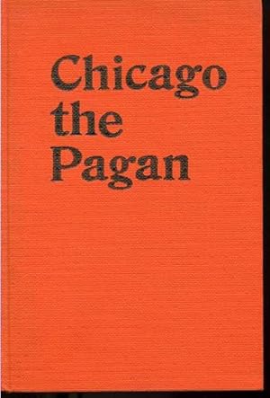 Imagen del vendedor de Chicago the Pagan a la venta por Zoar Books & Gallery