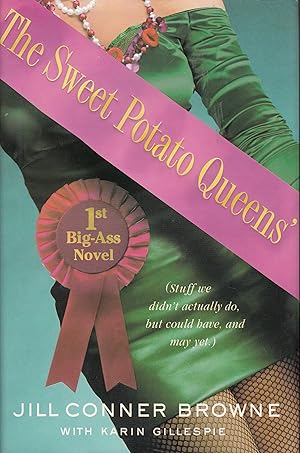 Seller image for The Sweet Potato Queens' First Big-ass Novel Stuff We Didn't Actually Do, but Could Have, and May Yet for sale by Ye Old Bookworm