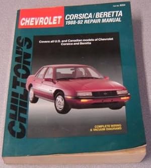 Chilton's Chevrolet: Corsica / Beretta : 1988-92 Repair Manual; Covers All U. S. And Canadian Mod...