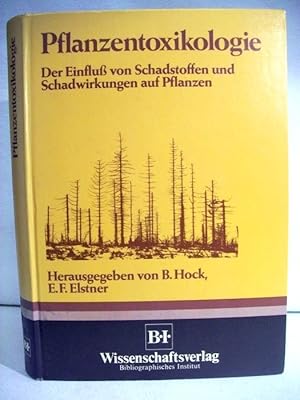 Pflanzentoxikologie : d. Einfluss von Schadstoffen u. Schadwirkungen auf Pflanzen. hrsg. von Bert...