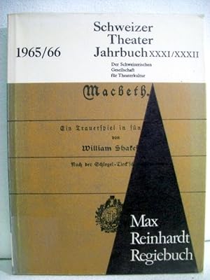 Bild des Verkufers fr Schweizer Theater-Jahrbuch XXXI/XXXII. Der Schweizerischen Gesellschaft fr Theaterkultur. 1965/66. Max Reinhardt Regiebuch zu Macbeth. zum Verkauf von Antiquariat Bler