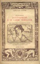 LA LEGGENDA D'ULENSPIEGEL E DI LAMME GOEDZACK (nel paese delle Fiandre e altrove - volume secondo...