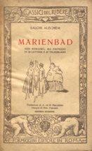 MARIENBAD (non romanzo, ma pasticcio in 49 lettere e 47 telegrammi), Roma\, Formiggini, 1929