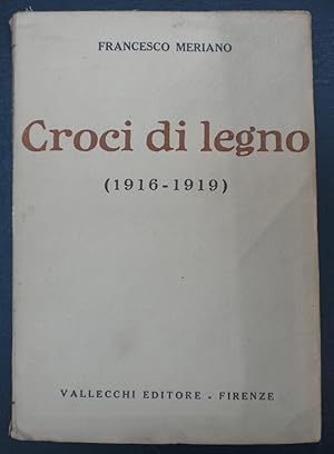 CROCI DI LEGNO (1916-1919), In questa rara prima edizione, Firenze, Vallecchi, 1919