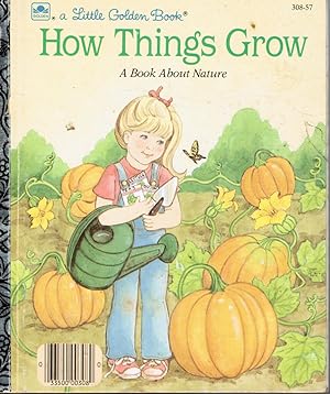 How Things Grow, A Book About Nature