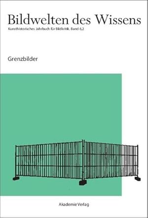 Bild des Verkufers fr Bildwelten des Wissens Grenzbilder. Bd.6/2 : Grenzbilder zum Verkauf von AHA-BUCH GmbH