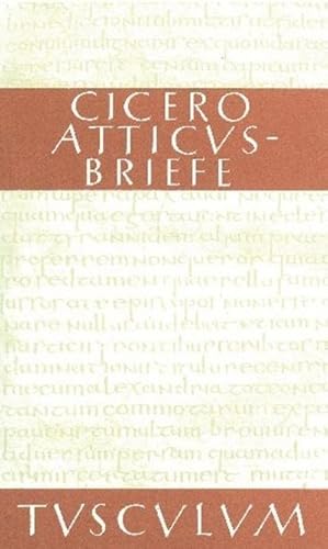 Bild des Verkufers fr Atticus-Briefe. Epistulae ad Atticum : Latein.-Dtsch. zum Verkauf von AHA-BUCH GmbH