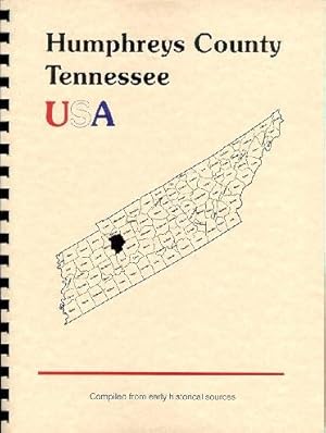 Seller image for History of Humphreys County Tennessee; History of Tennessee for sale by A Plus Printing