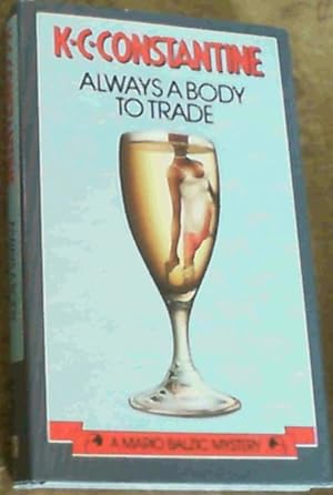 Bild des Verkufers fr Always A Body to Trade : A Mario Balzic Mystery zum Verkauf von Chapter 1