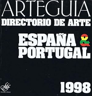 ARTEGUIA 1998. Directorio De Arte. España & Portugal