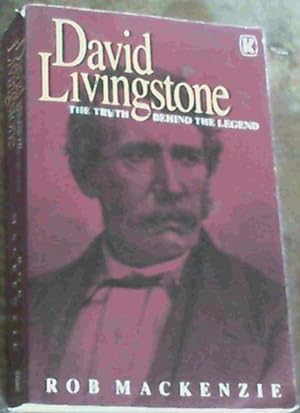 Imagen del vendedor de David Livingstone: The Truth Behind the Legend a la venta por Chapter 1
