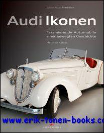 Bild des Verkufers fr Audi Ikonen, Faszinierende Automobile einer bewegten Geschichte zum Verkauf von BOOKSELLER  -  ERIK TONEN  BOOKS