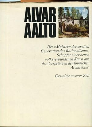 Bild des Verkufers fr Gestalter unserer Zeit. Alvar Aalto. Der  Meister" der zweiten Generation des rationalismus, Schpfer einer neuen volksverbundenen Kunst aus den Ursprngen der finnischen Architektur. zum Verkauf von Antiquariat am Flughafen