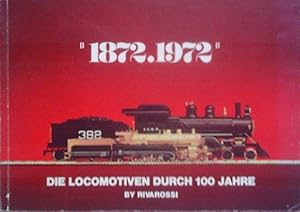 Immagine del venditore per Rivarossi 1872-1972. Die Locomotiven durch 100 Jahre. Gesamt-Katalog 1972-1973. venduto da Antiquariat am Flughafen