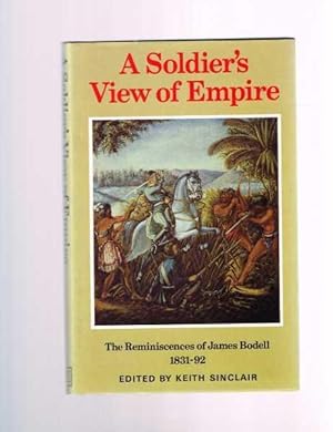 A Soldier's View of Empire: The Reminiscences of James Bodell, 1831-92