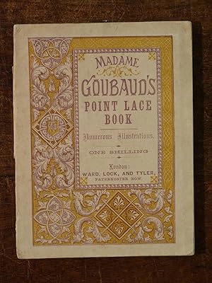 Bild des Verkufers fr Madame Goubaud's Point Lace Book zum Verkauf von Tombland Bookshop