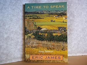 Imagen del vendedor de A Time to Speak. Forty Sermons. a la venta por Carmarthenshire Rare Books