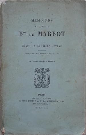 Image du vendeur pour Mmoires du gnral baron de Marbot. I. Gnes, Austerlitz, Eylau. mis en vente par Librairie les mains dans les poches