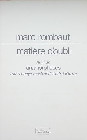 Seller image for Matière d'oubli, suivi de Anamorphoses for sale by Bouquinerie L'Ivre Livre