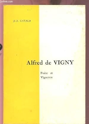 Imagen del vendedor de ALFRED DE VIGNY - POETE ET VIGNERON. a la venta por Le-Livre