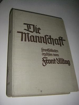 Seller image for Die Mannschaft. Frontsoldaten erzhlen vom Front-Alltag. Band II und IV for sale by Versandantiquariat Rainer Kocherscheidt