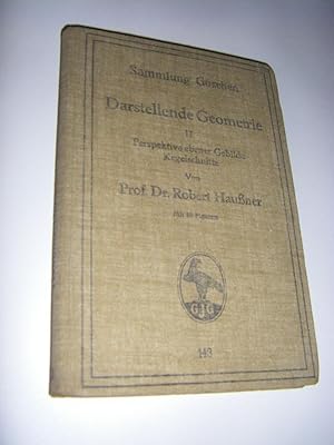 Bild des Verkufers fr Darstellende Geometrie. Zweiter Teil: Perspektive ebener Gebilde. Kegelschnitte zum Verkauf von Versandantiquariat Rainer Kocherscheidt