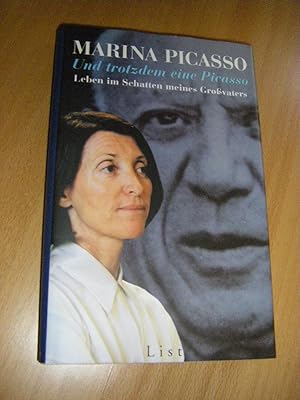 Imagen del vendedor de Und trotzdem eine Picasso. Leben im Schatten meines Grovaters a la venta por Versandantiquariat Rainer Kocherscheidt