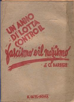 Immagine del venditore per Un anno di lotta contro il fascismo e il nazismo (dall' 8 Settembre 1943, alla liberazione di Firenze). Documentato attraverso la stampa clandestina della F. C. F. venduto da Ardengo Studio Bibliografico