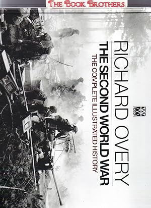 Imagen del vendedor de The Second World War: The Complete Illustrated History a la venta por THE BOOK BROTHERS