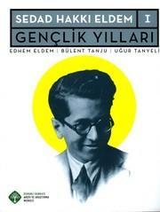 Sedad Hakki Eldem 1: Genclik yillari. Edited by Edhem Eldem, Bulent Tanju, Ugur Tanyeli.