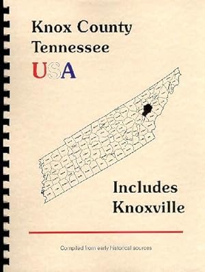 Seller image for History of Knox County Tennessee; History of Tennessee; History of Knoxville TN for sale by A Plus Printing